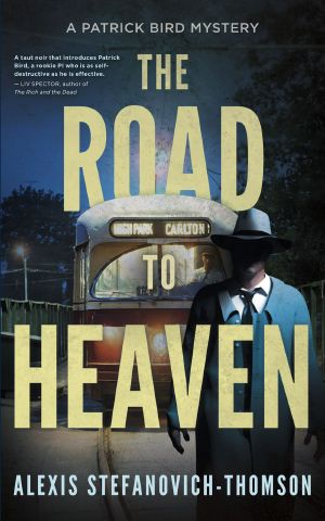 [A Patrick Bird Mystery 01] • The Road to Heaven · A Patrick Bird Mystery
